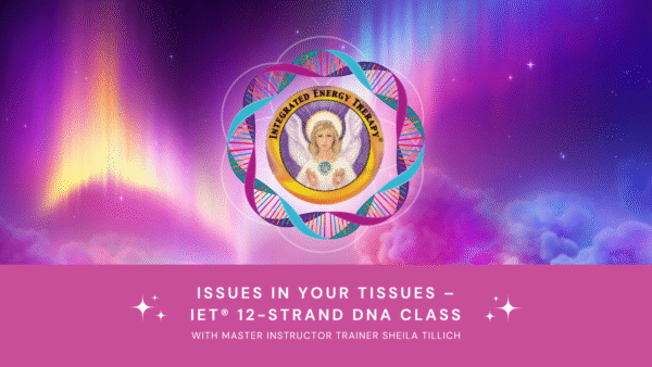 Issues In Your Tissues – IET® 12-Strand DNA Class - July 25th, 2025, NY